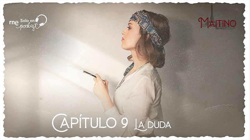 Maitino: el podcast - Cap�tulo 9: La duda - Escuchar ahora