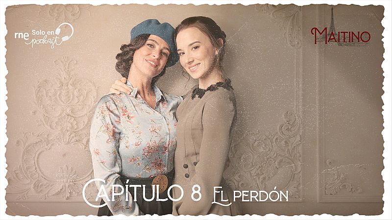 Maitino: el podcast - Cap�tulo 8: El perd�n - Escuchar ahora