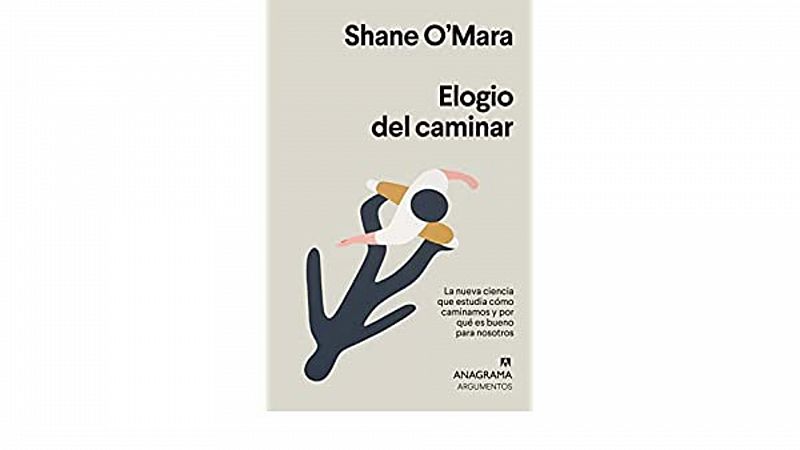 Jardín de quimeras - 'Elogio del caminar' de Shane O'Mara - 02/08/20 - Escuchar ahora