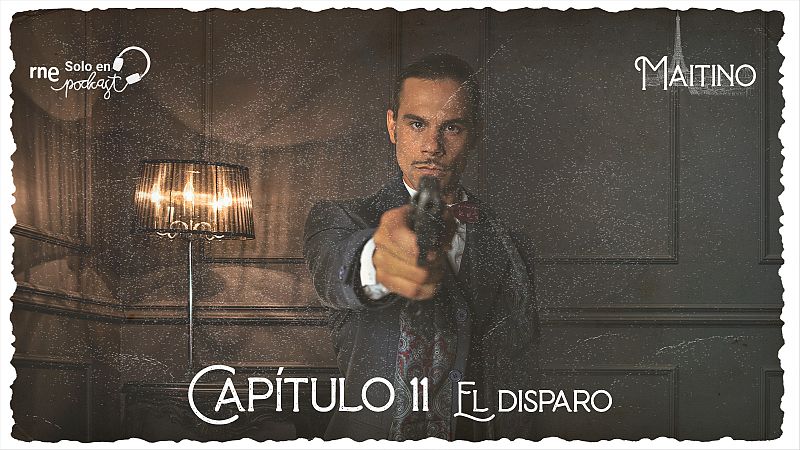 Maitino: el podcast - Cap�tulo 11: El disparo - escuchar ahora