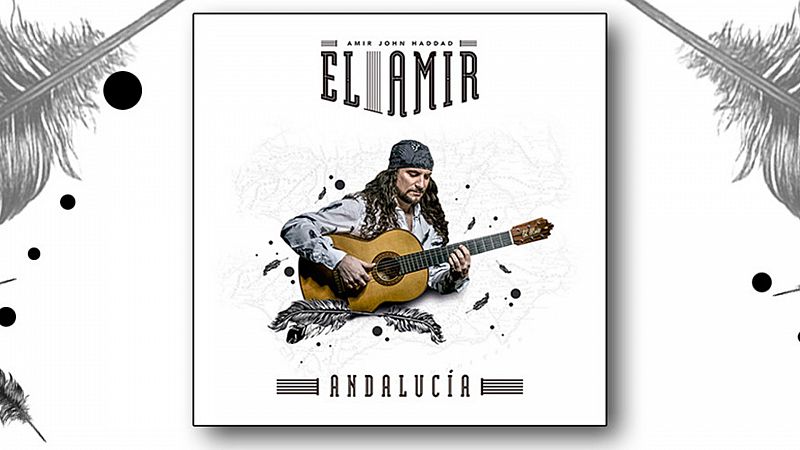 Otros acentos - El guitarrista flamenco ¿El Amir¿ dedica su último disco a Andalucía - 09/08/20 - Escuchar ahora