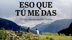 Por tres razones - 'Eso que tú me das': La última entrevista de Pau Donés