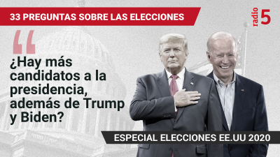 Especiales informativos en RNE - Hay ms candidatos a la presidencia, adems de Trump y Biden? - Escuchar ahora