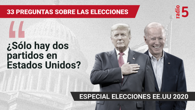 Especiales informativos en RNE - ¿Sólo hay dos partidos en Estados Unidos? - Escuchar ahora