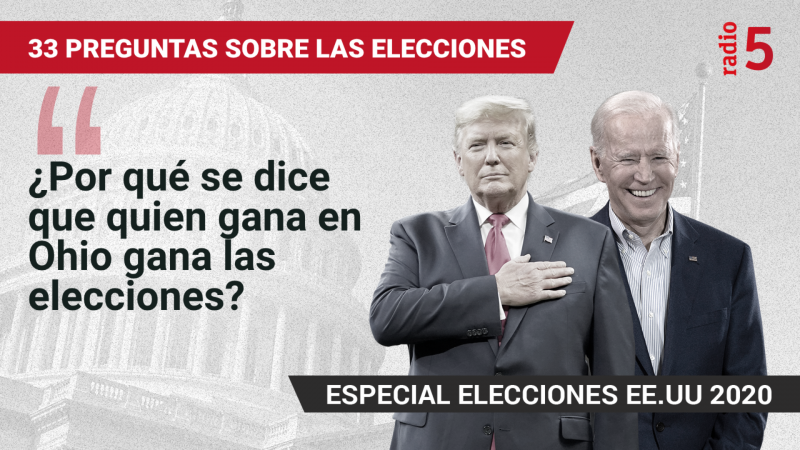 Elecciones Estados Unidos 2020 en RNE - ¿Por qué se dice que quien gana en Ohio gana las elecciones? - Escuchar ahora