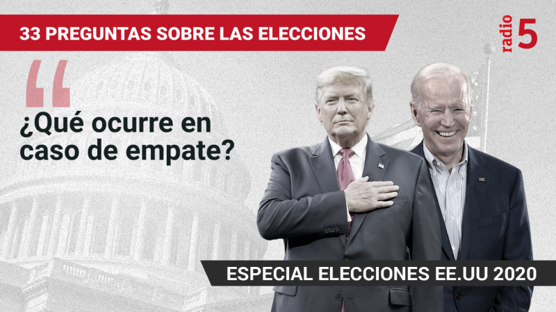Elecciones Estados Unidos 2020 en RNE - �Qu� ocurre en caso de empate? - Escuchar ahora