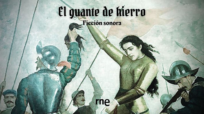 Ficción sonora - El guante de hierro - 03/03/07 - Escuchar ahora