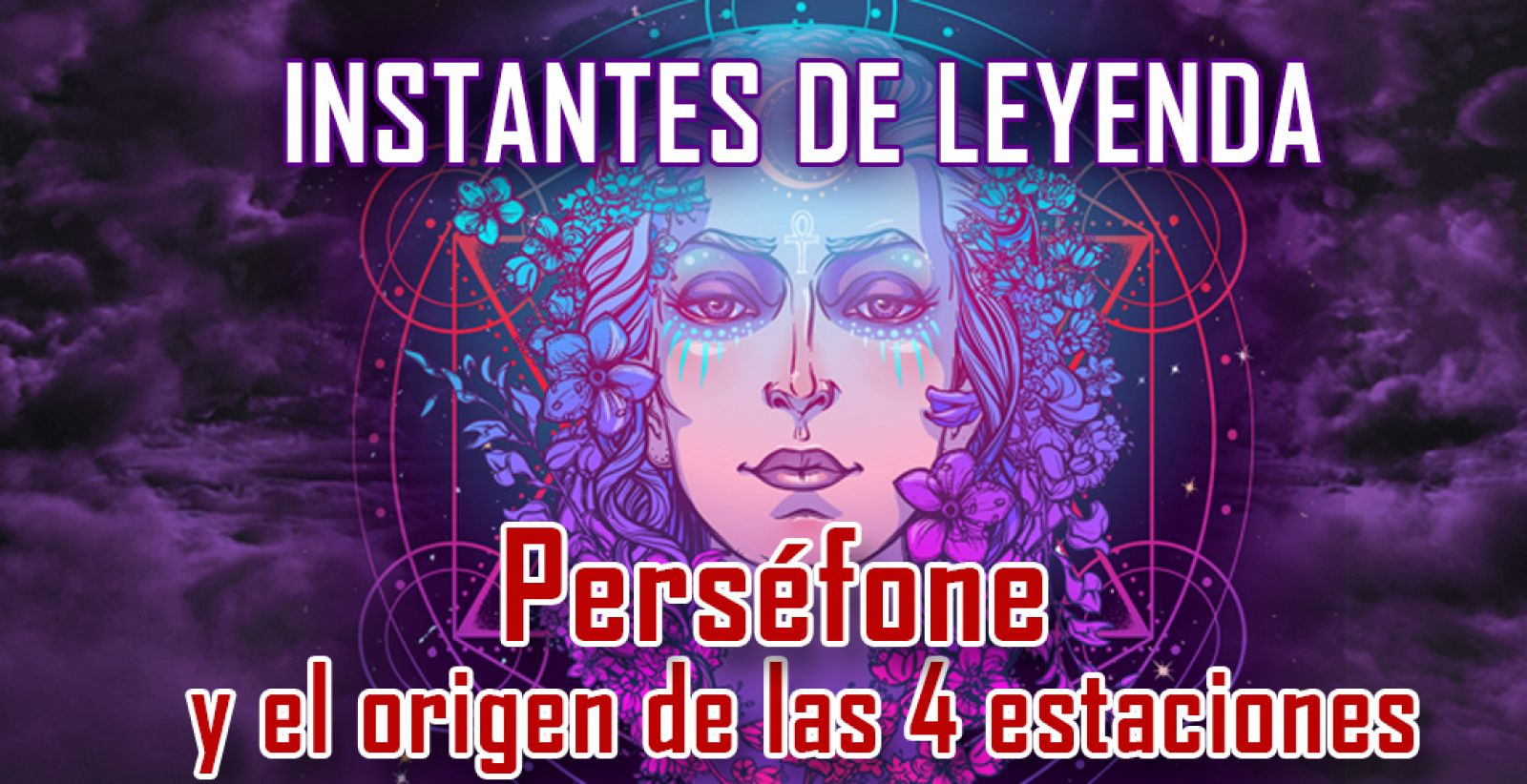 Instantes de leyenda - El mito de Perséfone - Escuchar ahora