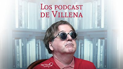 Las cuñas de RNE - 'Los podcast de Villena', una mirada personal a los grandes poetas - Escuchar ahora