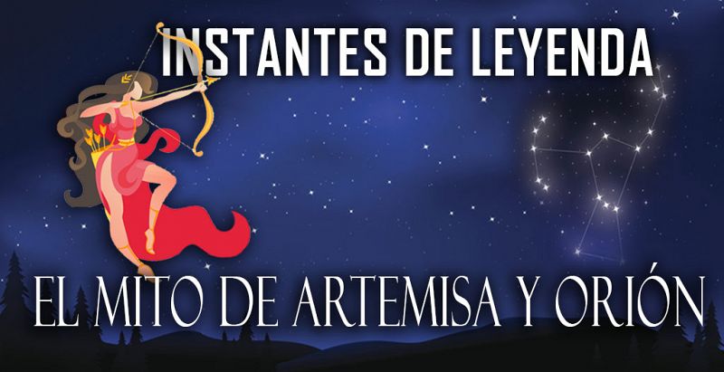 Una Noche En El Laberinto Instantes De Leyenda El Mito De Artemisa Y Orión 3323