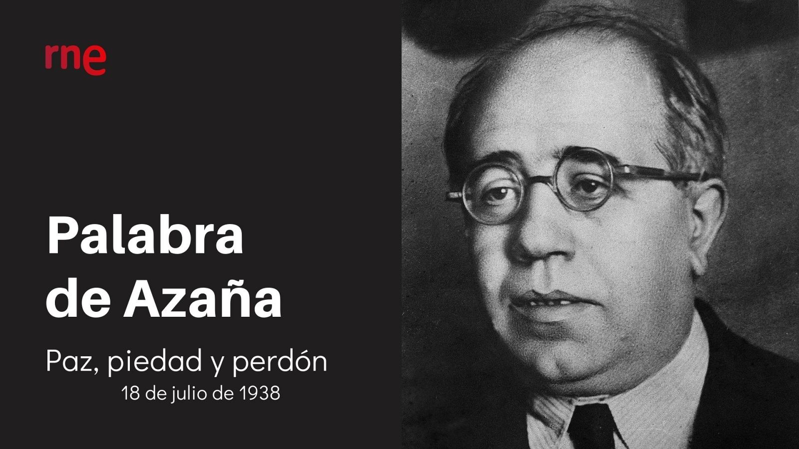  Palabra de Azaña - Discurso final - Escuchar ahora