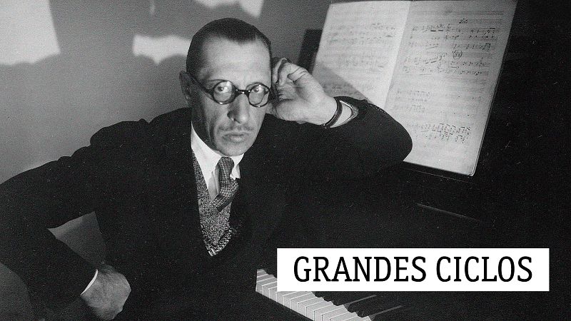 Grandes ciclos - I. Stravinsky (XVII): Memoria de instrumentista - 01/02/21 - escuchar ahora