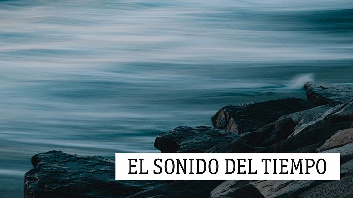 El sonido del tiempo - ¿Cuándo empiezan las Cuatro Estaciones? - 07/02/21 - escuchar ahora