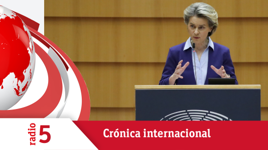 Crónica internacional - Crónica Internacional - Von der Leyen defiende su estrategia de vacunación en el Parlamento Europeo - Escuchar ahora