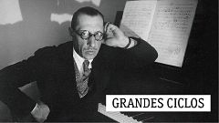 Grandes ciclos - I. Stravinsky (XXVIII): Continuos encargos - 19/02/21
