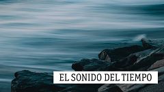El sonido del tiempo - Primaveras Románticas. Schumann y Grieg - 21/02/21
