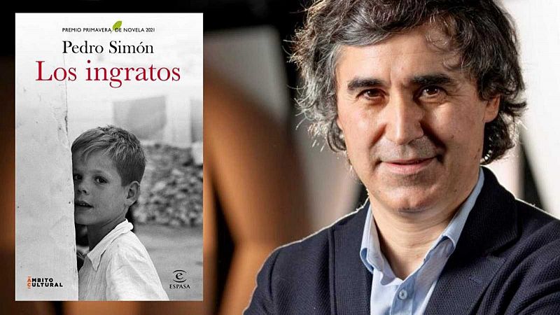  Tarde lo que tarde - 'Los ingratos', la nueva novela de Pedro Simón - Escuchar ahora
