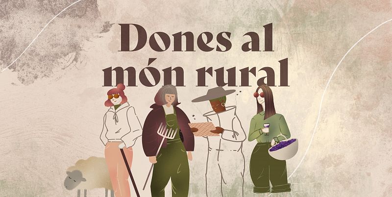 Feminismes a Ràdio 4 - Dones al món rural