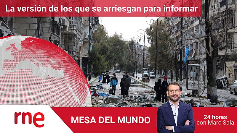 24 horas - Mesa del Mundo: la versión de los que se juegan la vida para informar - Escuchar ahora