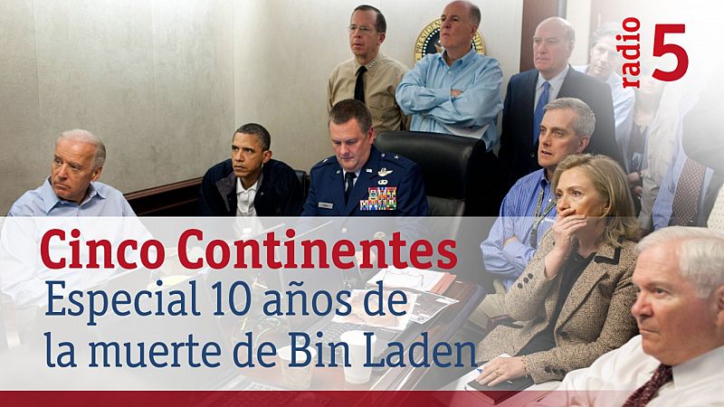 Cinco continentes - Especial: 10 años de la muerte de Bin Laden - Escuchar ahora