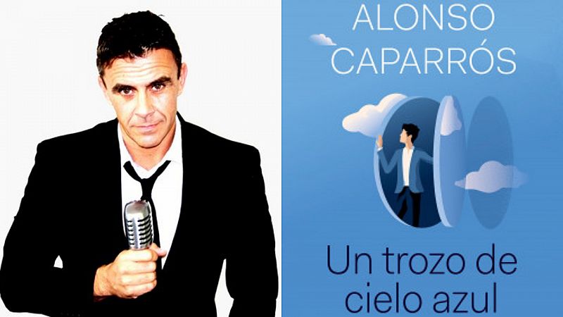 Tarde lo que tarde - Alonso Caparrós presenta Un trozo de cielo azul - Escuchar ahora