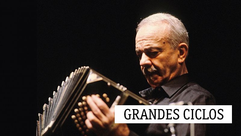 Grandes ciclos - Recuerdo a Piazzolla (IV): Grabaciones y Fundación Astor Piazzolla - 07/05/21 - escuchar ahora