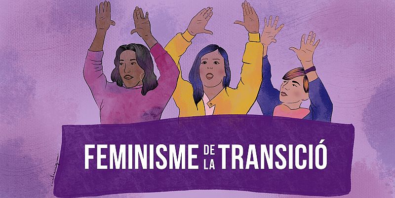 Feminismes a Ràdio 4 - Feminismes de la Transició