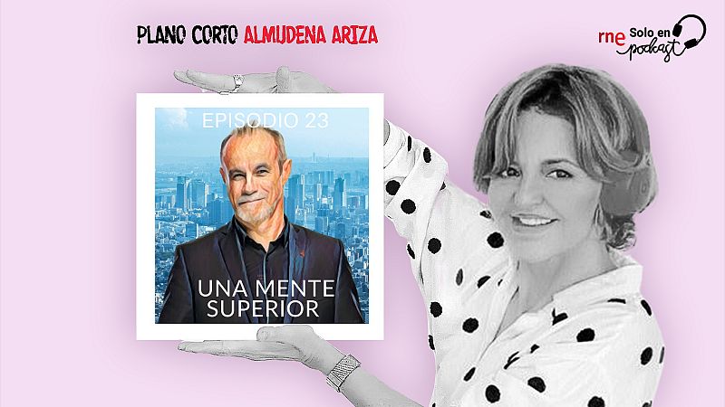 Plano corto - Una mente superior - Escuchar ahora