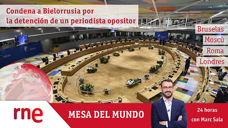 24 horas - Mesa del mundo: cumbre en Bruselas con Bielorrusia en el centro - Escuchar ahora