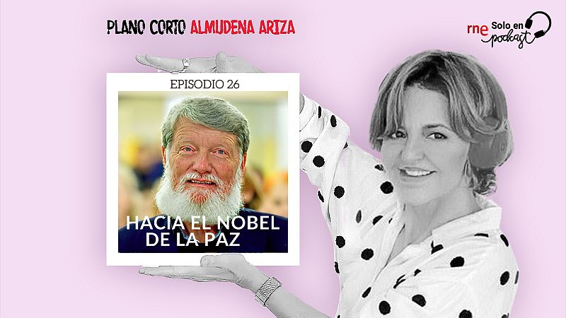 Plano corto - Hacia el Nobel de la Paz - Escuchar ahora