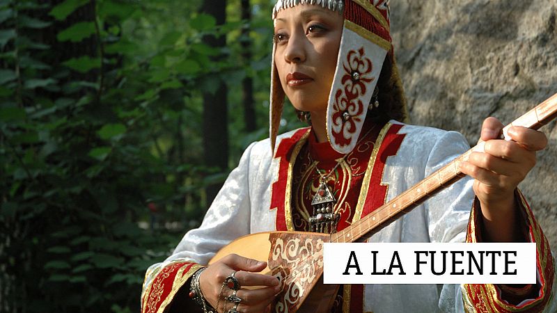 A la fuente - Voces de mujeres del Asia Central - 20/06/21 - escuchar ahora