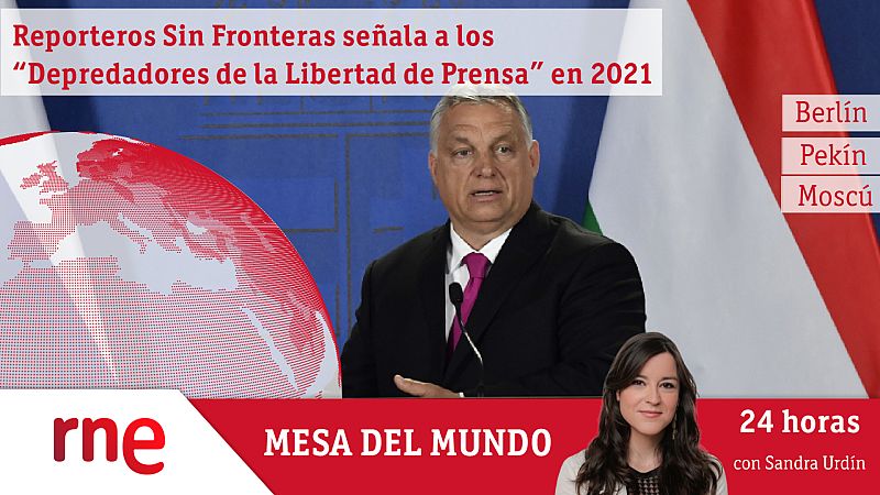24 horas - Mesa del mundo: los depredadores de la libertad de prensa - Escuchar ahora