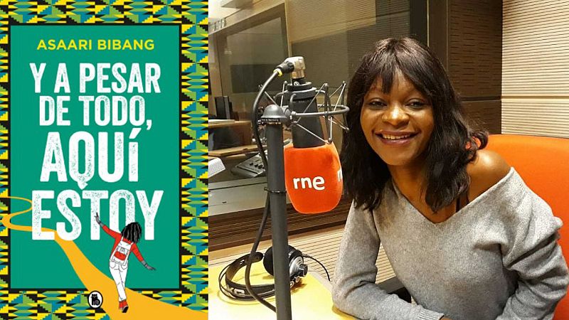 África hoy - 'Y a pesar de todo, aquí estoy', de la guineana Asaari Bibang - 07/07/21 - escucjhar ahora