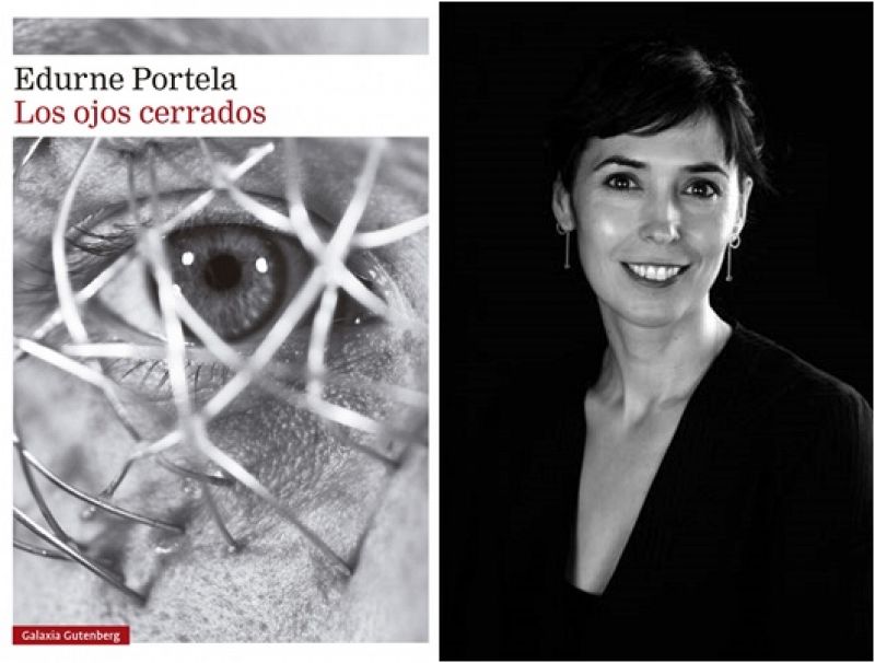 Llibres, píxels i valors - Edurne Portela: Los ojos cerrados. Editorial Galaxia Gutenberg - Escoltar Ara