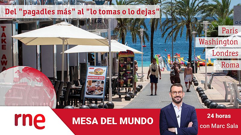 24 horas - Mesa del mundo: del "pagadles más" al "lo tomas o lo dejas" - Escuchar ahora