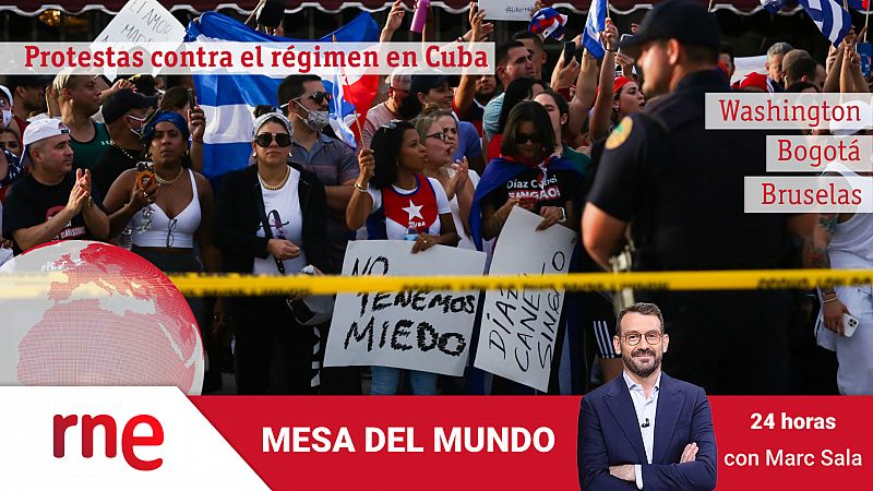 24 horas - Mesa del mundo: "O se atienden las demandas sociales o en Cuba habrá consecuencias imprevisibles" - Escuchar ahora