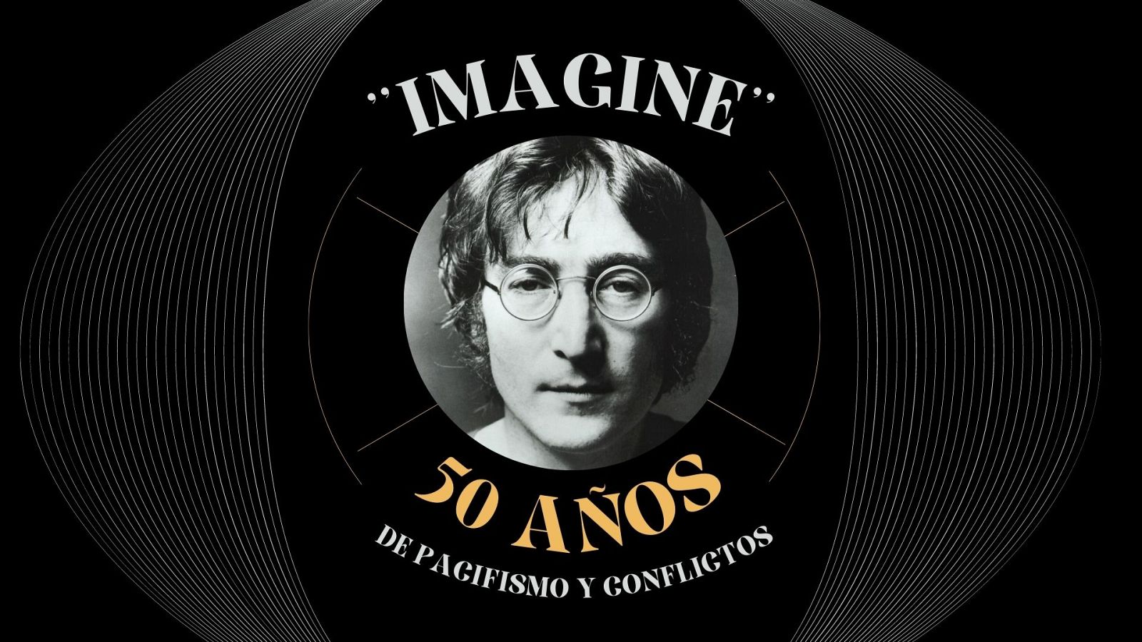 Máster RNE - "Imagine": 50 años de pacifismo y conflictos - 31/07/21 - Escuchar ahora