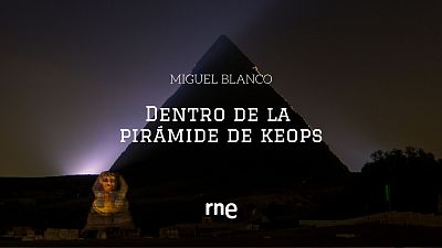 Espacio en blanco - Dentro de la pirámide de Keops - 08/08/21 - Escuchar ahora