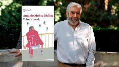 El ojo crítico - 'Volver a dónde' de Antonio Muñoz Molina
