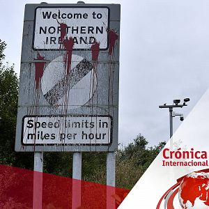Crónica internacional - Crónica internacional - El protocolo de Irlanda del Norte vuelve a tensar la cuerda - Escuchar ahora