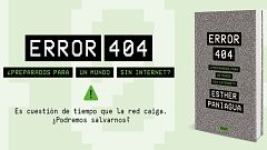 Fallo de sistema - 473: Error 404 ¿preparados para un mundo sin Internet? - 16/10/21