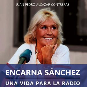 Amigos de la onda corta - Amigos de la onda corta - Encarna Sánchez, una vida para la radio - 25/11/21 Escuchar audio