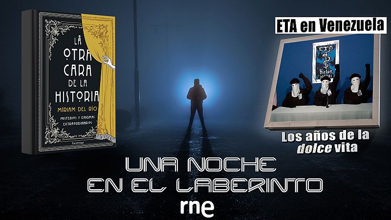 Una noche en el laberinto - #54 La otra cara de la Historia y ETA en Venezuela - Escuchar ahora