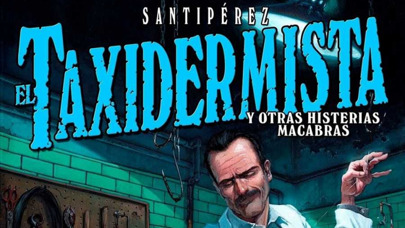 Viñetas y bocadillos - Santipérez, 'El taxidermista y otras histerias macabras' - 06/12/21 - Escuchar ahora