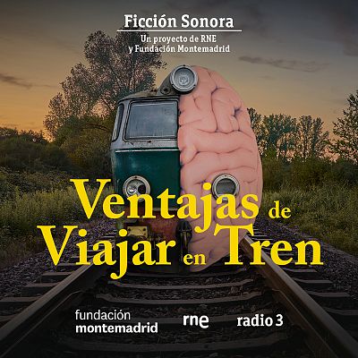 Ficción sonora - 'Ventajas de viajar en tren', de Antonio Orejudo - Escuchar ahora