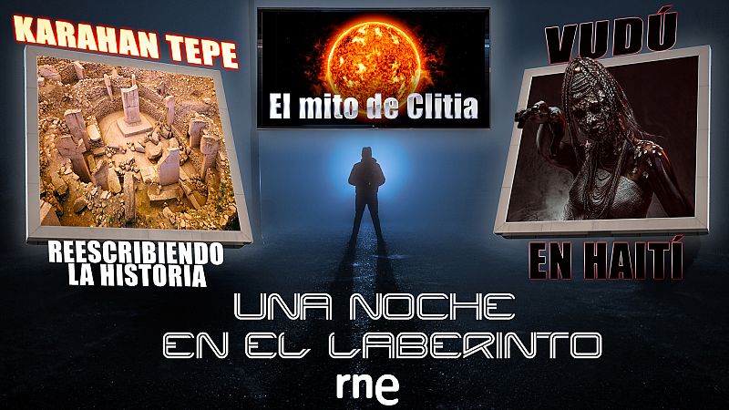 Una noche en el laberinto - #55 Karahan Tepe, Clitia y Vudú en Haití - 04/12/2021 - Escuchar ahora