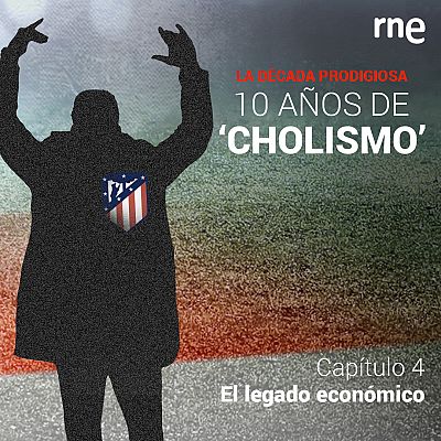 La década prodigiosa: 10 años de Chollismo - Capítulo 4: El legado económico - Escuchar ahora