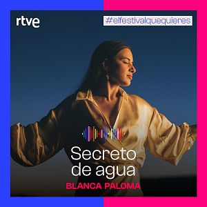 Canciones Benidorm Fest - Blanca Paloma participa en el Benidorm Fest con el tema "Secreto de agua" - Escuchar ahora