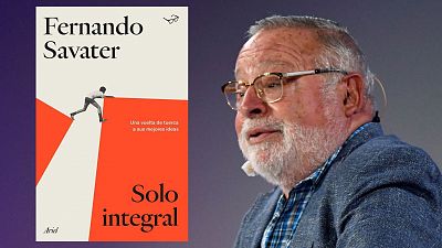 Tarde lo que tarde - Lo mejor de Savater en Solo Integral - Escuchar ahora