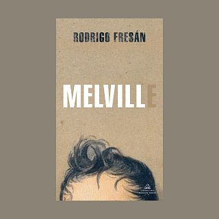 El ojo crítico - 'Melvill', de Rodrigo Fresán - 19/01/22
